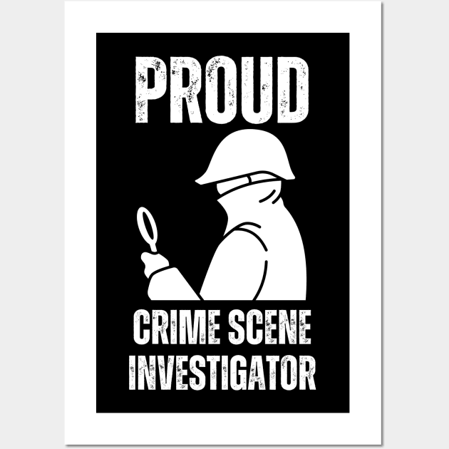 Proud Crime Scene Investigator Wall Art by Haministic Harmony